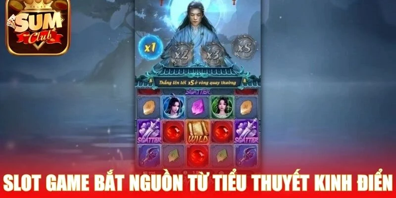 Slot game bắt nguồn từ tiểu thuyết kinh điển